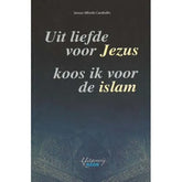 Boekcover van Uit liefde voor jezus koos ik voor de Islam, religieuze inspiratie